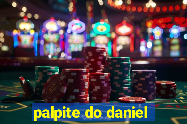 palpite do daniel